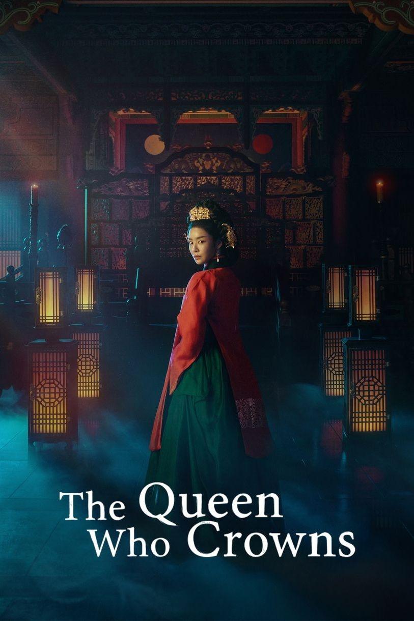 The Queen Who Crowns (2025 Korean Drama)